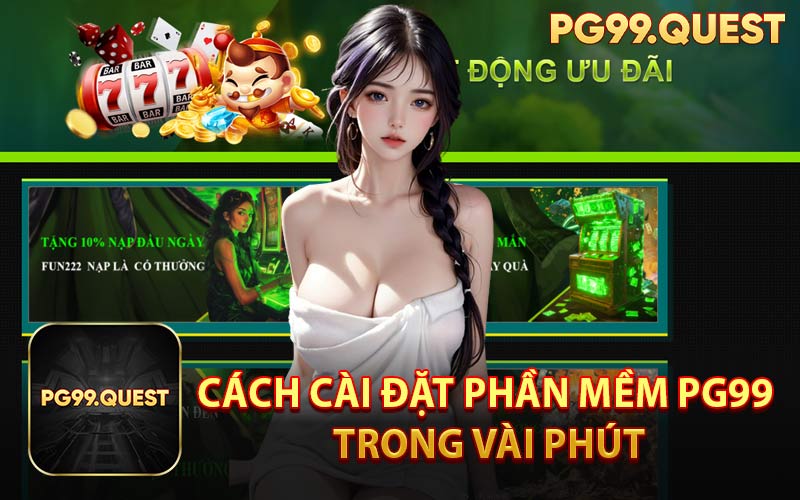 Cách Cài Đặt Phần Mềm PG99 Trong Vài Phút